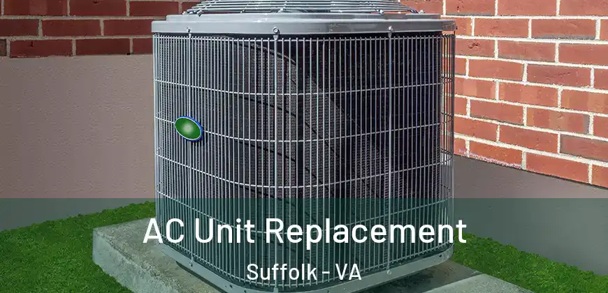 AC Unit Replacement Suffolk - VA
