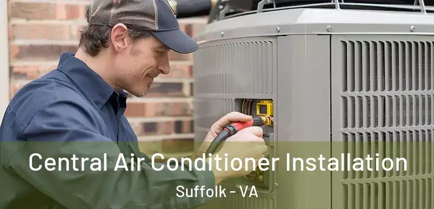 Central Air Conditioner Installation Suffolk - VA