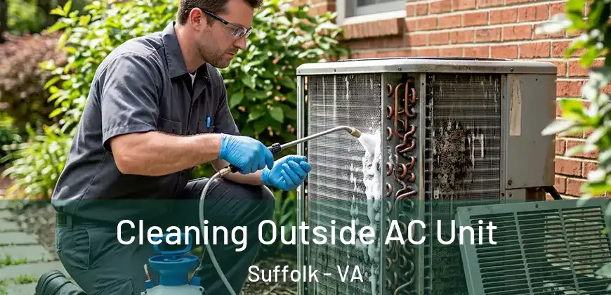 Cleaning Outside AC Unit Suffolk - VA