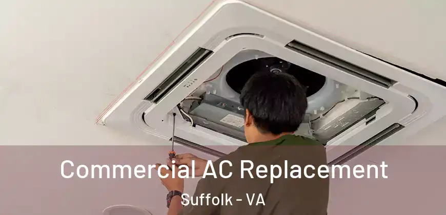 Commercial AC Replacement Suffolk - VA