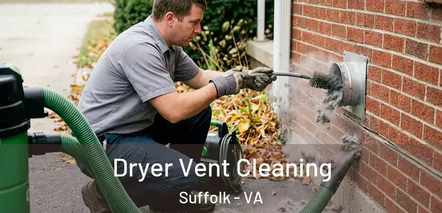 Dryer Vent Cleaning Suffolk - VA