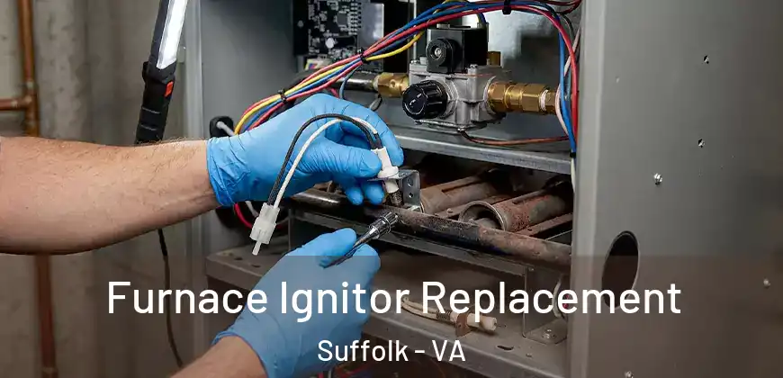 Furnace Ignitor Replacement Suffolk - VA